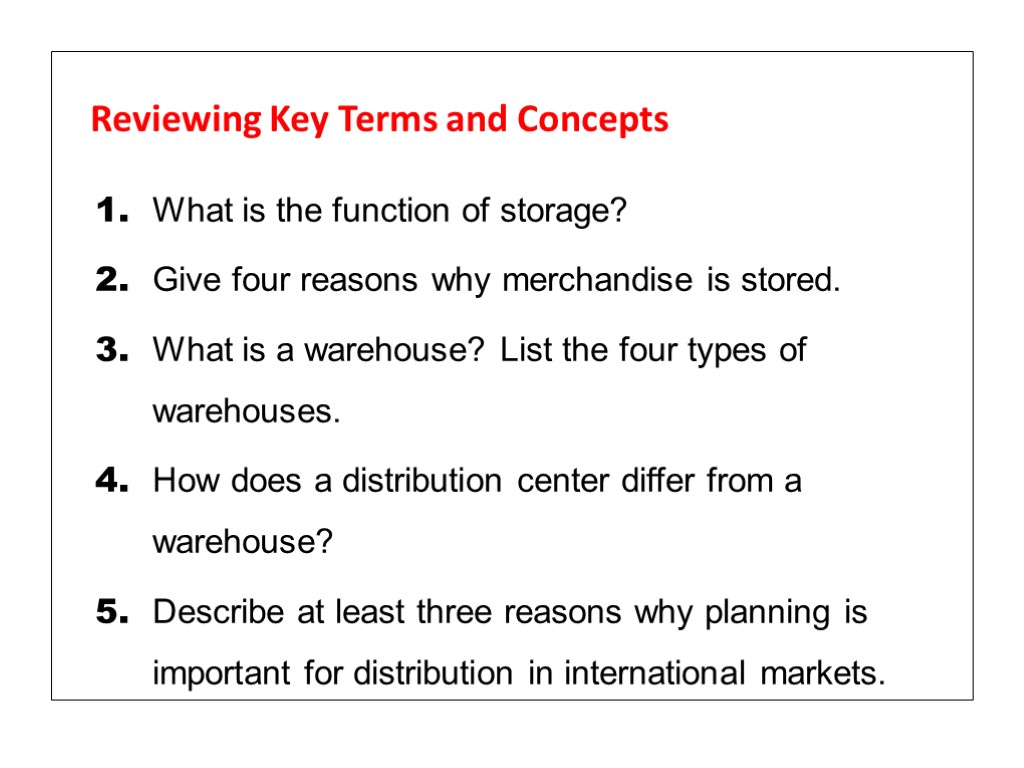 Reviewing Key Terms and Concepts 1. What is the function of storage? 2. Give